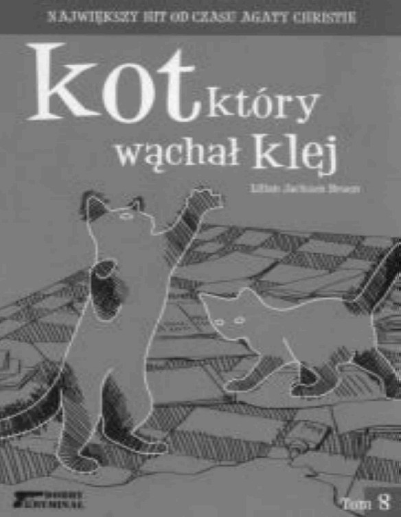 Kot, który wąchał klej