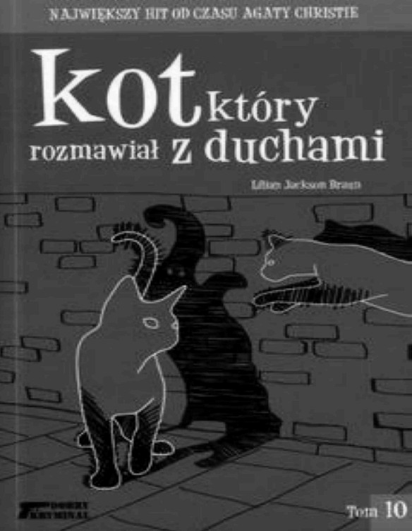 Kot ktory... #10 Kot ktory rozmawial z duchami