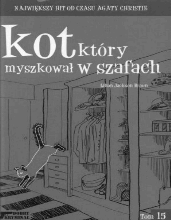 Kot ktory... #15 Kot ktory myszkowal w szafach