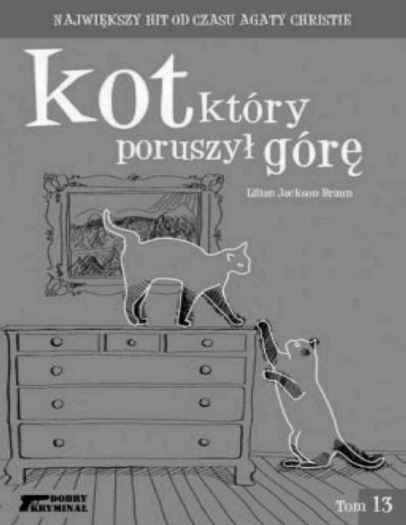 Kot ktory... #13 Kot ktory poruszyl gore