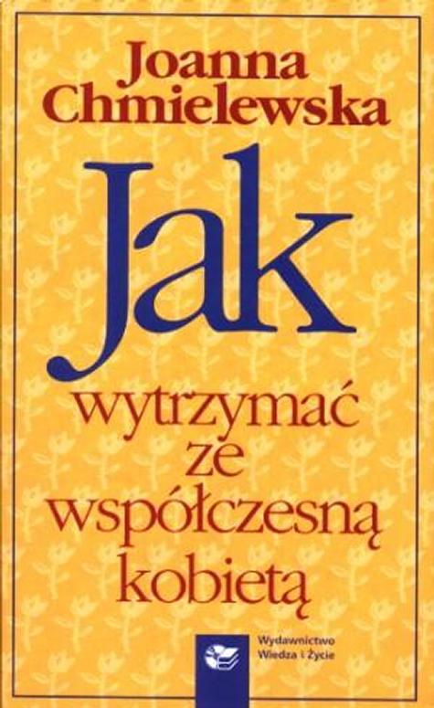 Jak wytrzymac ze wspolczesna kobieta?
